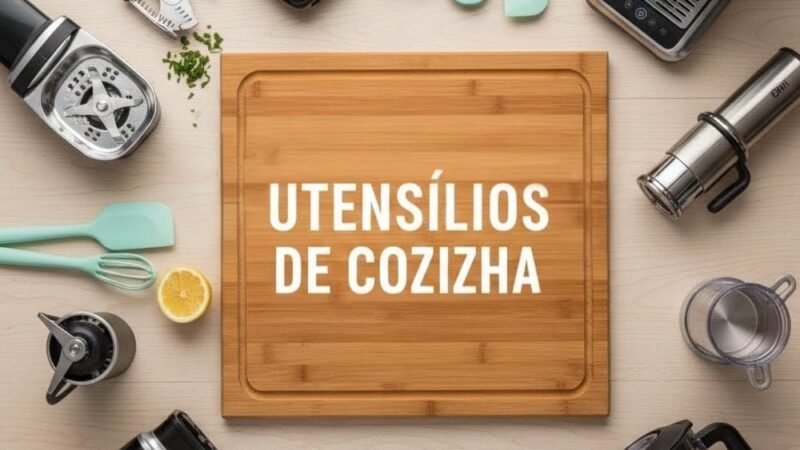 Utensílios de Cozinha que Facilitam a Rotina e Economizam Tempo